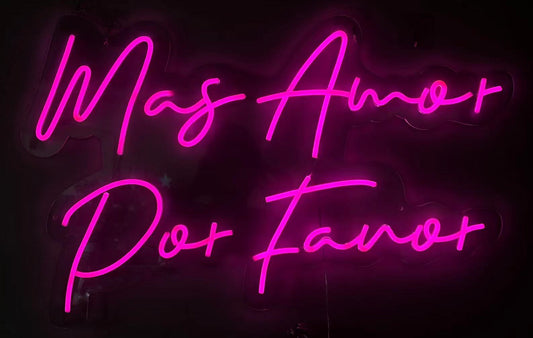 "Mas Amor Por Favor" LED Neon On Acrylic - Pink / Black