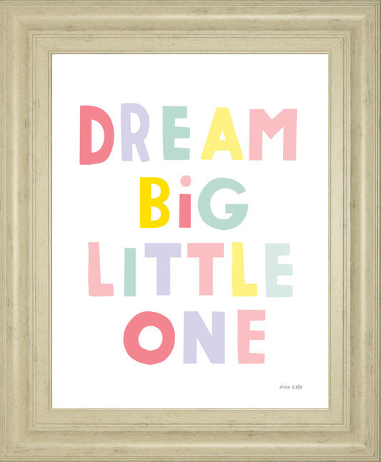 Dream Big Little One By Ann Kelle - Framed Print Wall Art - White